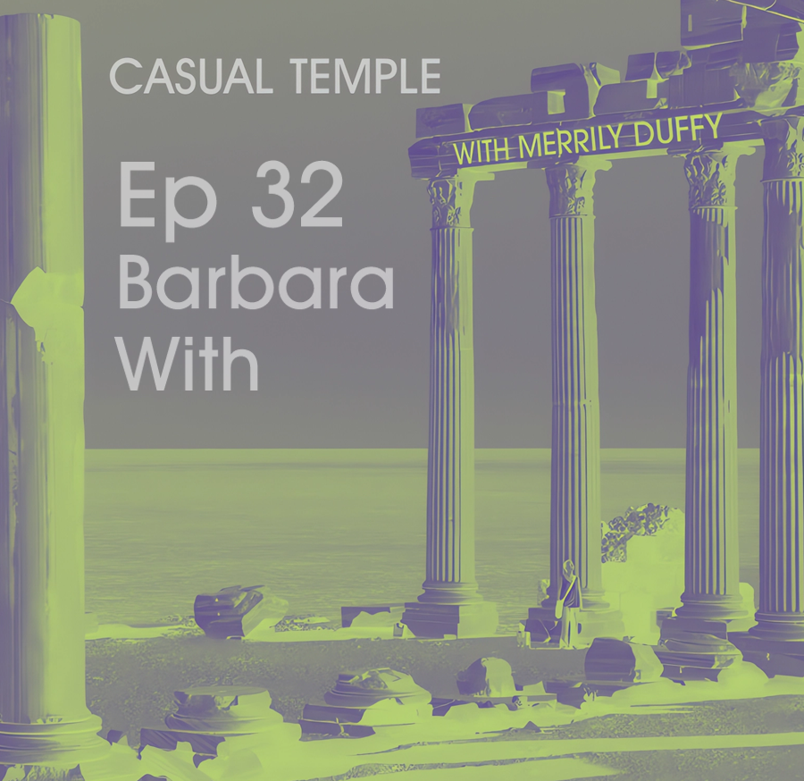 Latest Episode - Casual Temple Episode 32 Barbara With
