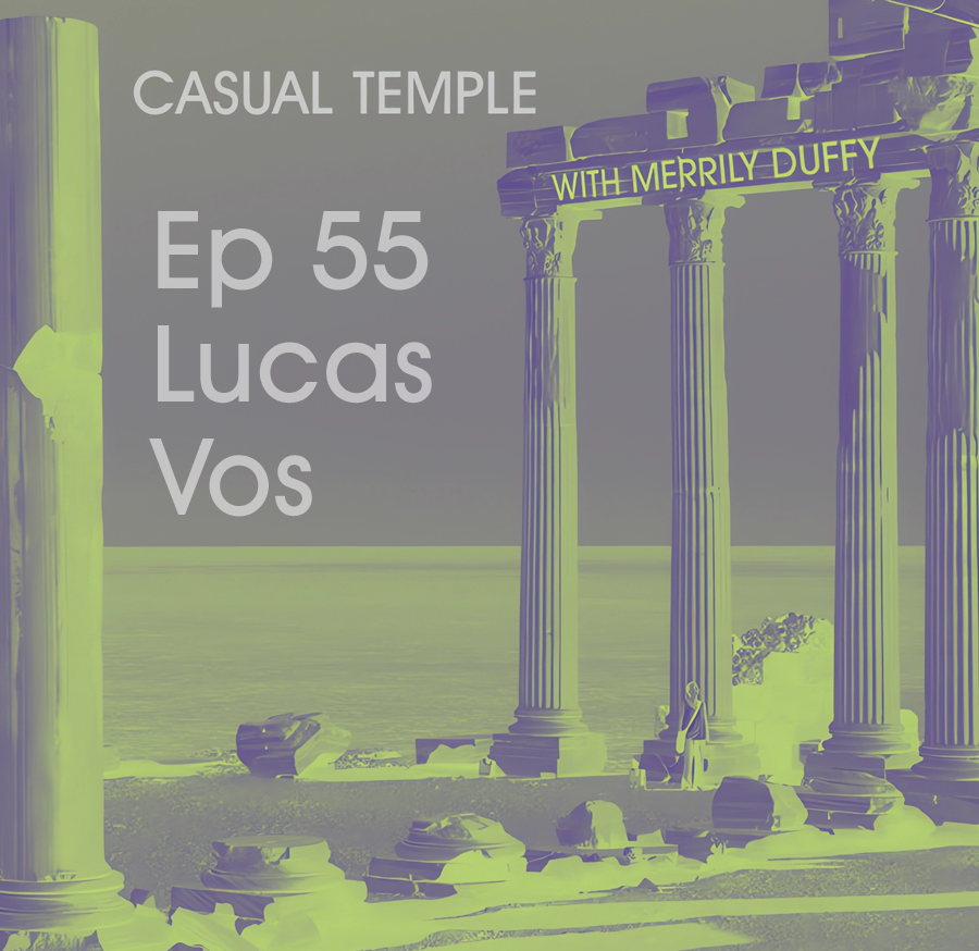 Latest Episode - Casual Temple Episode 55 Lucas Vos